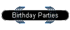 Birthday Parties